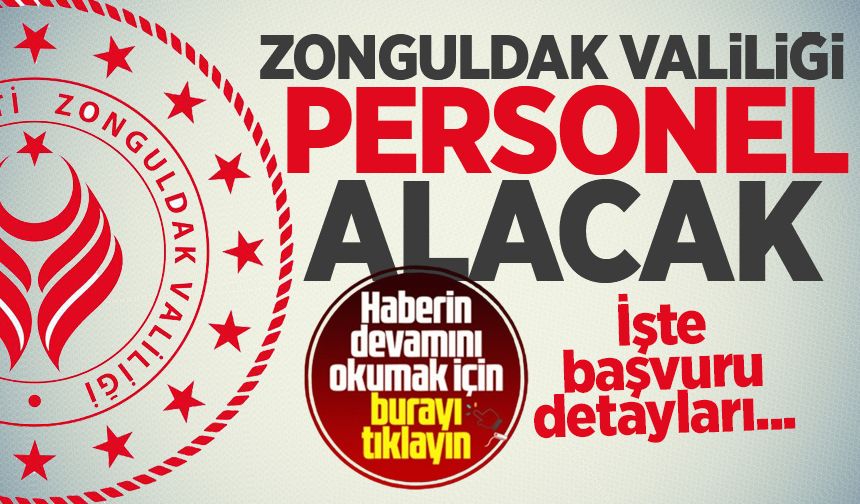 Zonguldak Valiliği personel alımı yapacak