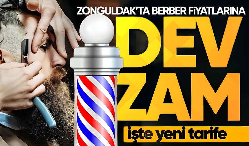Zonguldak’ta berber fiyatlarına zam bekleniyor!
