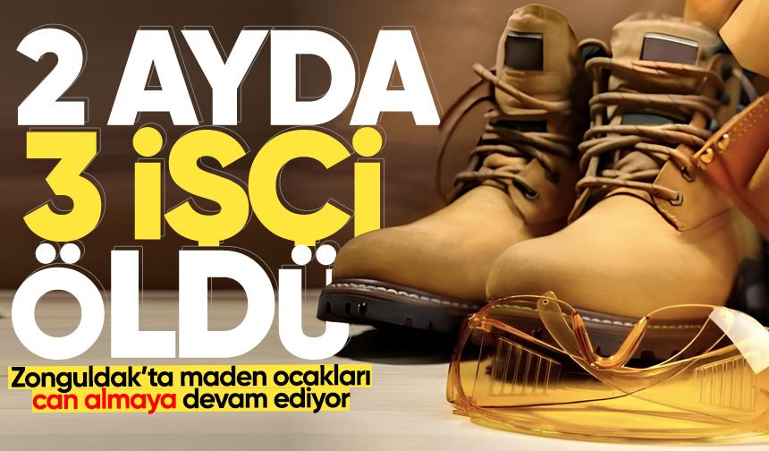 Zonguldak’ta maden ocakları can almaya devam ediyor: 2 ayda 3 işçi hayatını kaybetti!