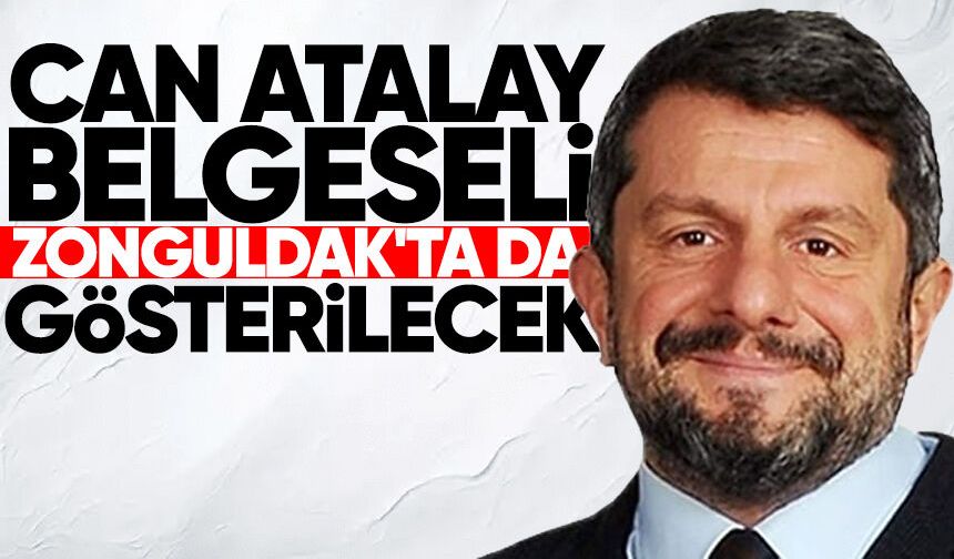 Can Atalay belgeseli Zonguldak'ta da gösterilecek