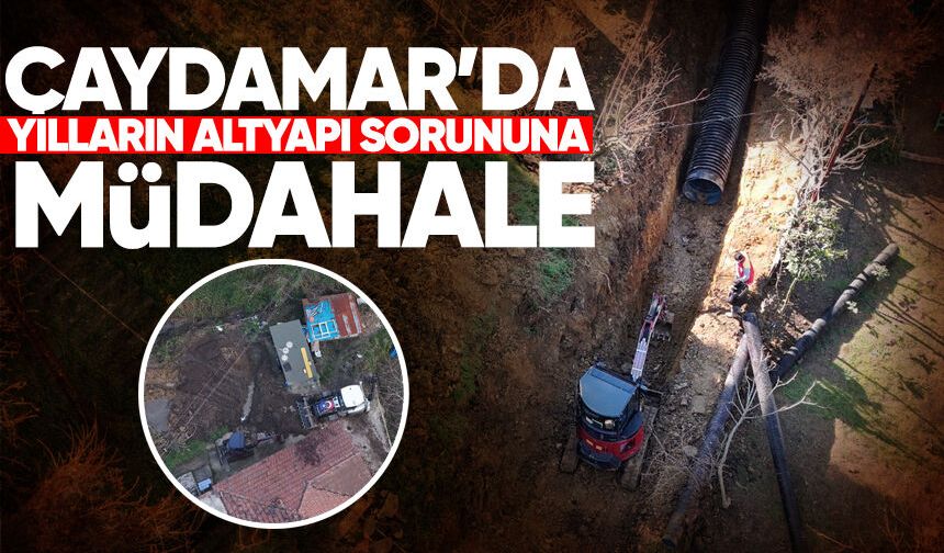 Çaydamar’da yılların altyapı sorununa müdahale