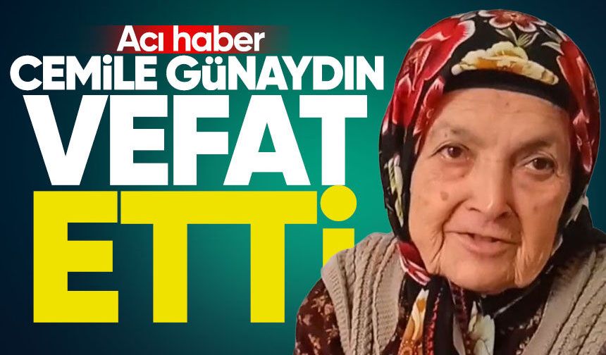 Cemile Günaydın hayatını kaybetti