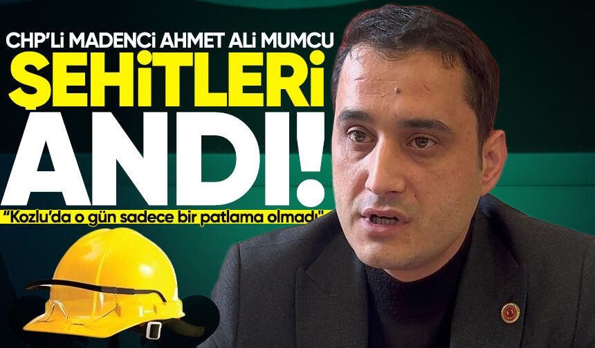 Mecliste şehitler anıldı: “Kozlu’da o gün sadece bir patlama olmadı"