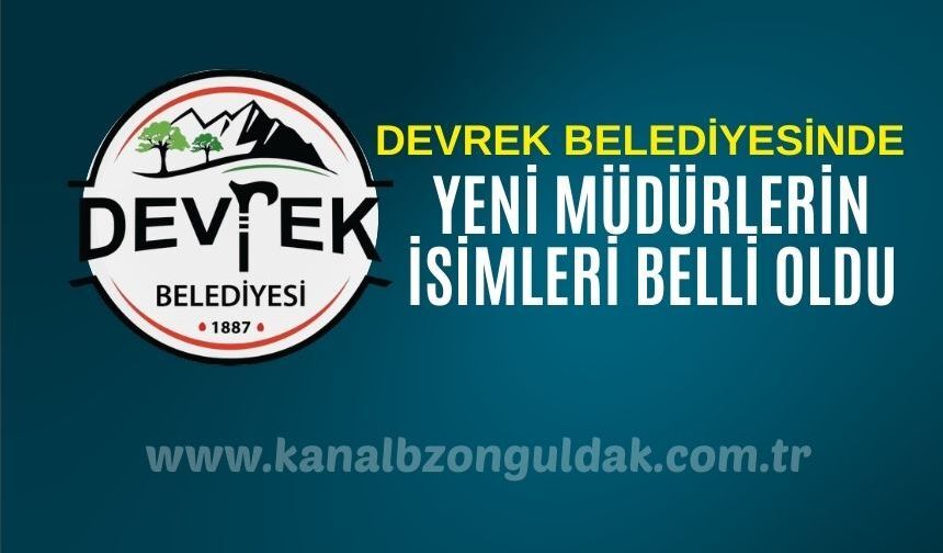 Devrek Belediyesinde 12 birimin müdürleri değişti!