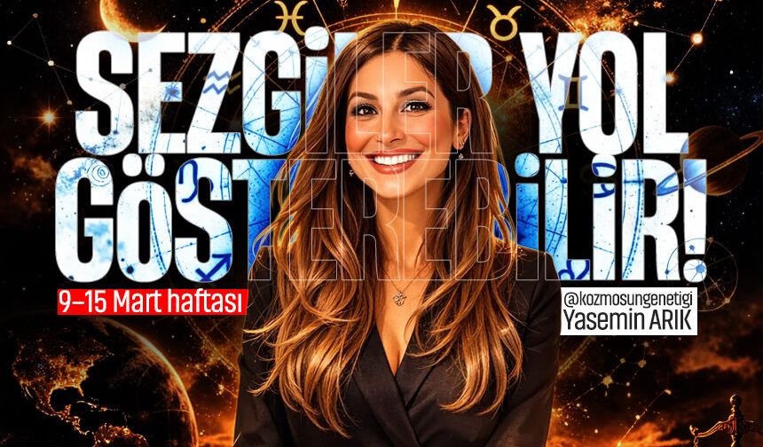Duyguların yükseldiği hafta: Sezgiler yol gösterebilir!