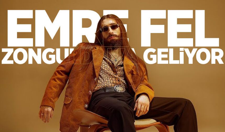 Sevilen sanatçı Emre Fel Zonguldak'a geliyor