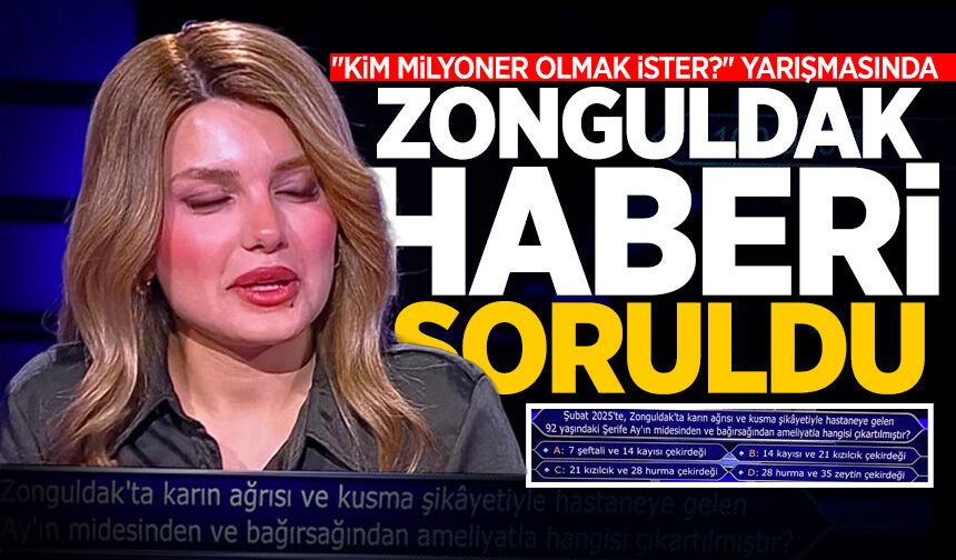 "Kim Milyoner Olmak İster?" yarışmasında Zonguldak haberi soruldu