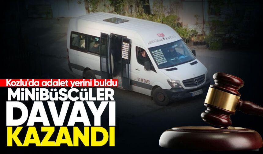 Kozlu'da adalet yerini buldu: Minibüsçüler davayı kazandı