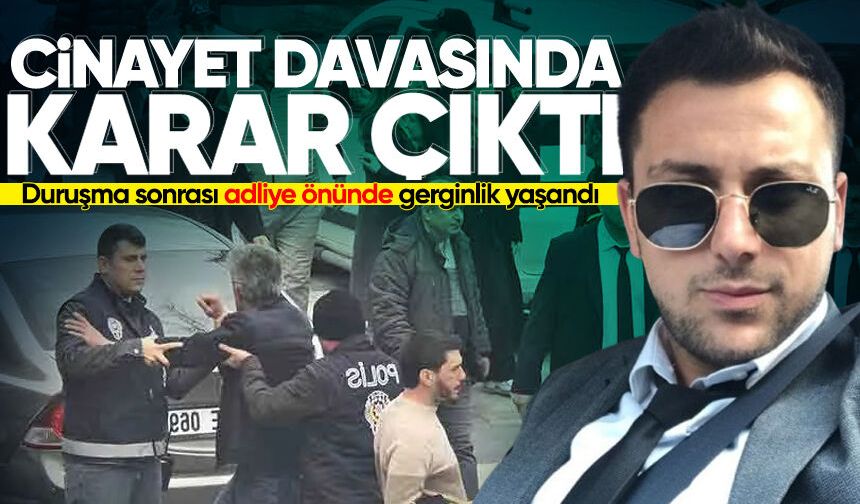 Murat Yangun'un öldürüldüğü cin*yet davasında karar!