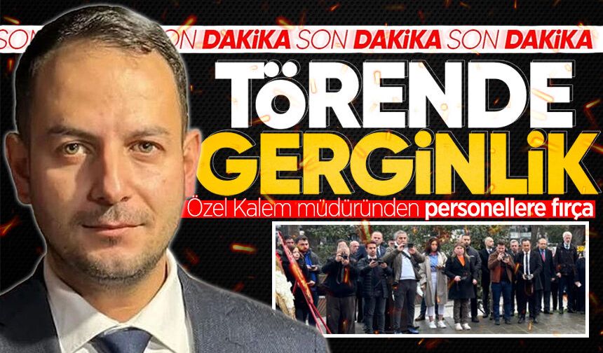 Özel Kalem Müdürü Ömer Çağla Kaya, törende personellere fırça attı