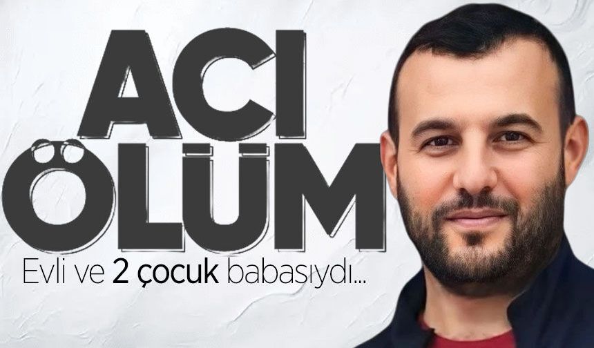 Rasim Alp genç yaşta hayatını kaybetti