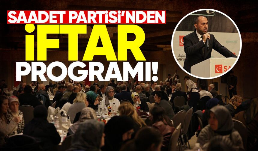 Saadet Partisi’nden Zonguldak’ta iftar programı