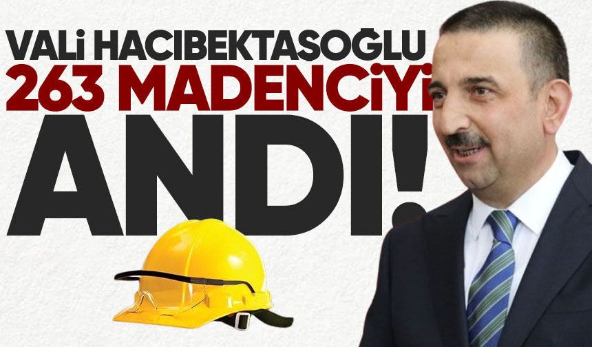 Vali Hacıbektaşoğlu 263 madenciyi andı: “Rabbim bir daha böyle acılar yaşatmasın”