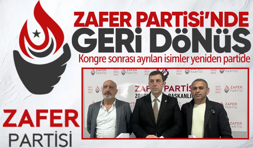 Zafer Partisi’nde geri dönüş: Kongre sonrası ayrılan isimler yeniden partide!