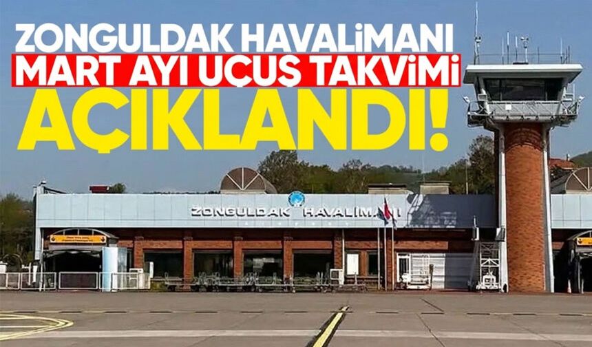 Zonguldak Havalimanı 2026 Mart ayı uçuş takvimi açıklandı!