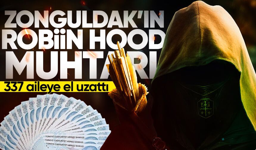 Zonguldak'ın Robiin Hood muhtarı 337 aileye el uzattı