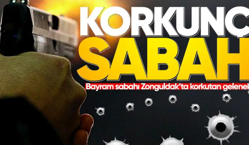 Zonguldak'ta bayram sabahı korkutan silah atma geleneği