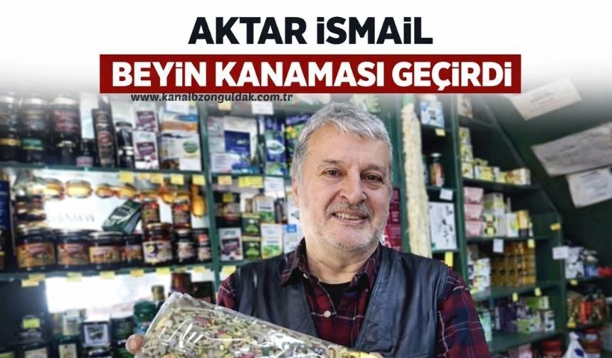 Aktar İsmail beyin kanaması geçirdi: Yoğun bakıma alındı!