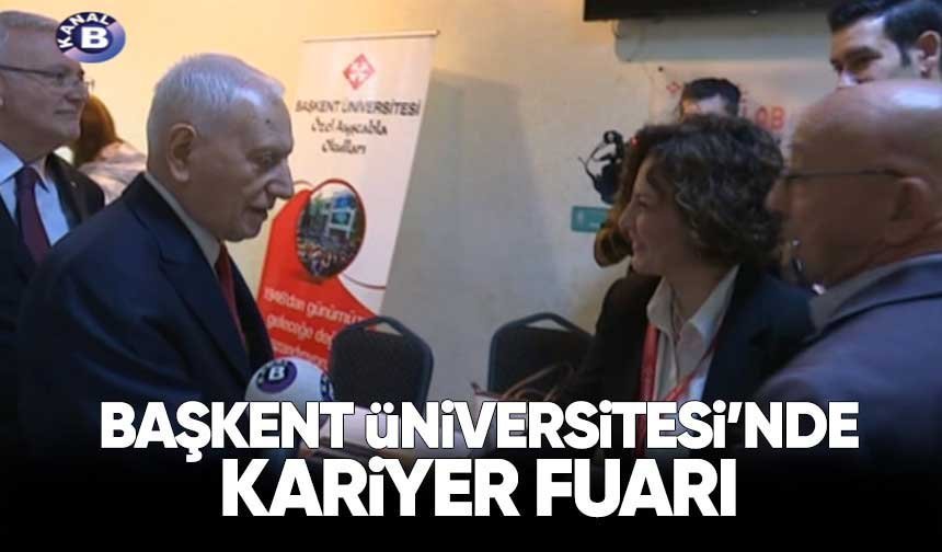 Başkent Üniversitesi'nde Kariyer Fuarı