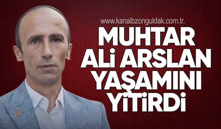 Muhtar Ali Arslan Hayatını Kaybetti