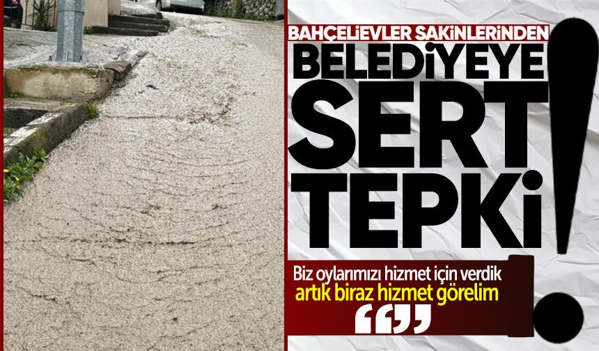 Bahçelievler sakinlerinden belediyeye sert tepki: "Artık hizmet görelim"