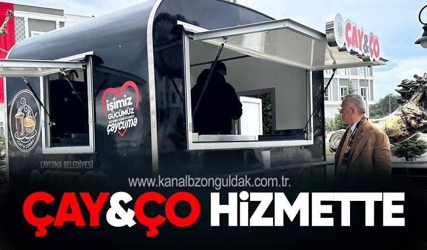ÇAY&ÇO Hizmete Girdi