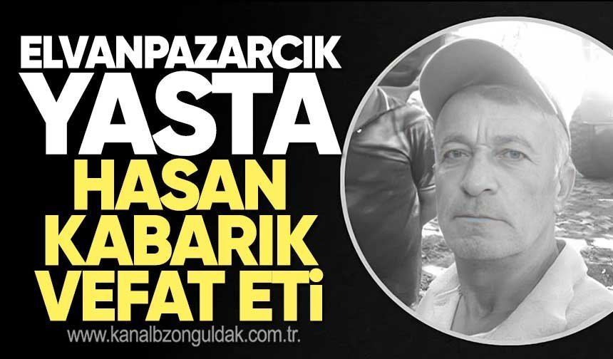 Hasan Kabarık Hayatını Kaybetti