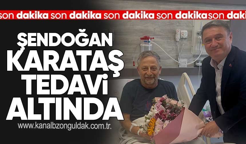ŞENDOĞAN KARATAŞ TEDAVİ ALTINDA