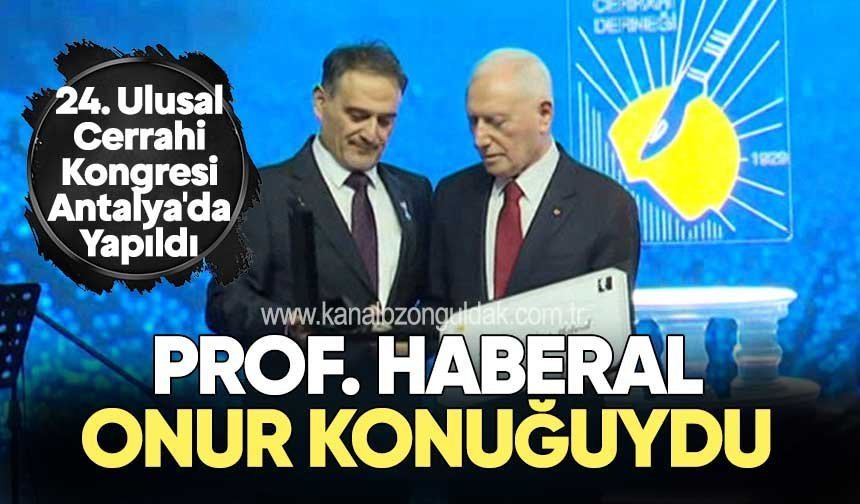 24. Ulusal Cerrahi Kongresi Antalya'da Yapıldı. Prof. Haberal, Onur Konuğuydu