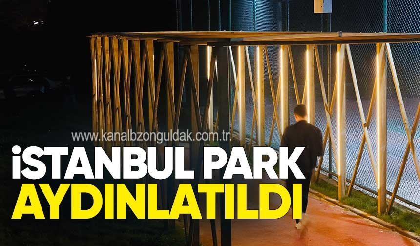 İstanbul Park Aydınlatıldı