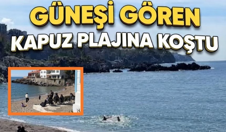 Güneş yüzünü gösterdi: Kapuz Plajı hareketlendi