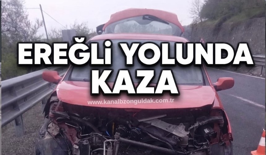 Zonguldak-Ereğli yolunda kaza
