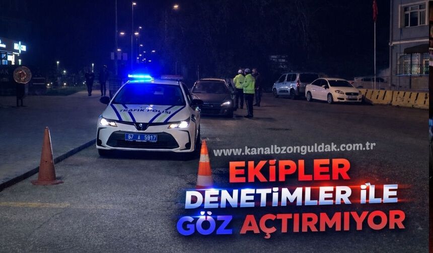 Zonguldak’ta polis ekipleri göz açtırmıyor!
