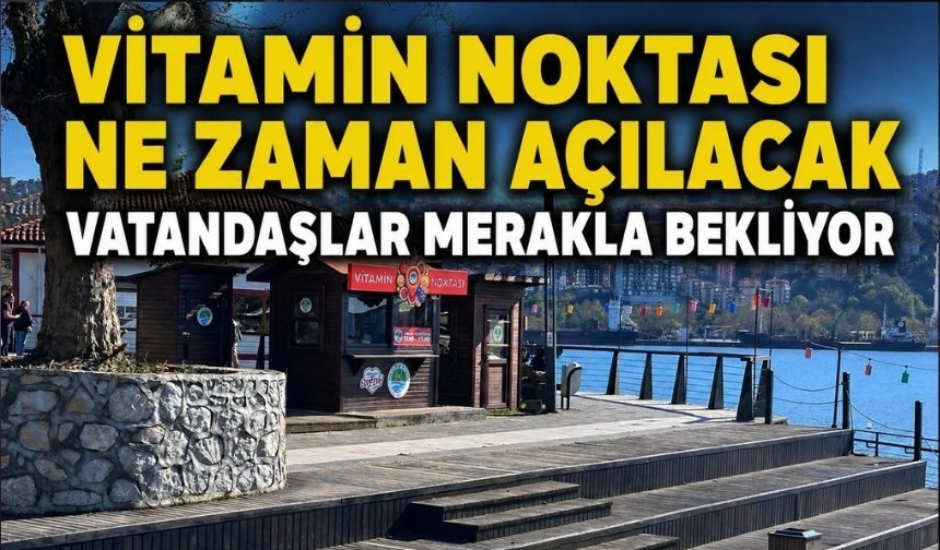 Zonguldak’ta açılması merakla beklenen yer: Vitamin Noktası