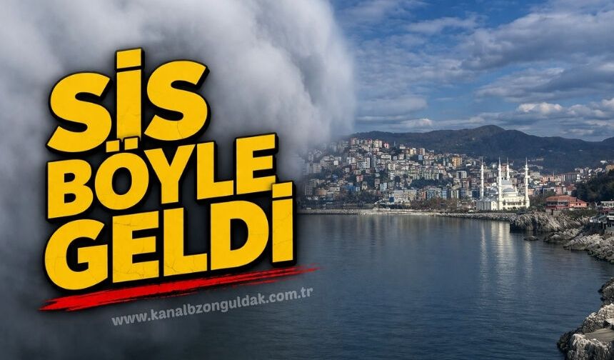 Zonguldak’ta sis kenti yuttu: Şehrin üstüne böyle geldi