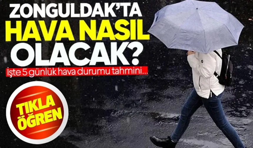 Zonguldak’ta 5 Günlük Hava Durumu Belli Oldu