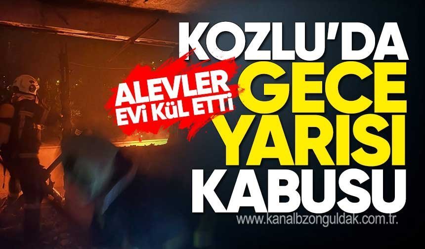 Kozlu’da Korkunç Gece: Yangın Bir Evi Küle Çevirdi!