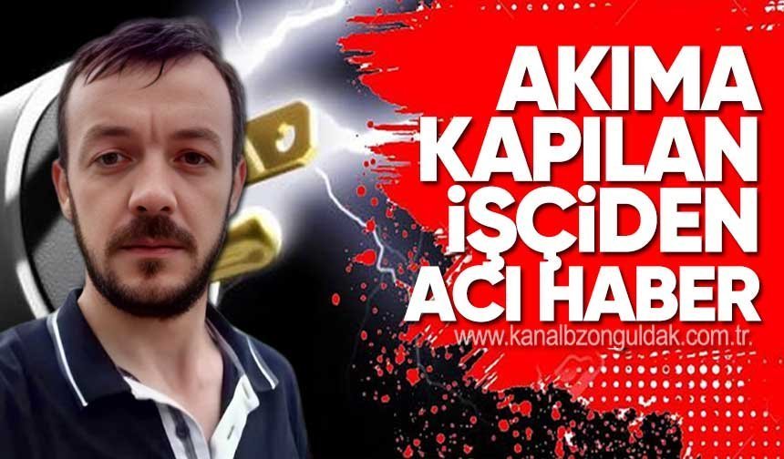 Akıma Kapılan İşçiden Acı Haber