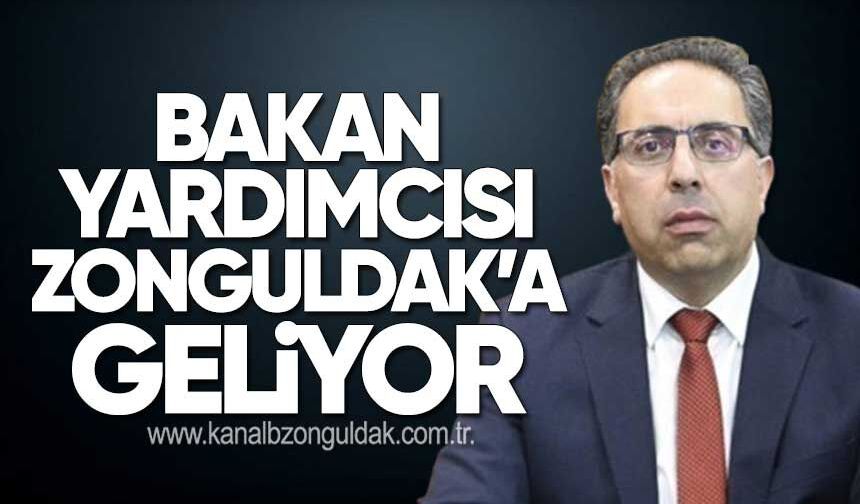Bakan Yardımcısı Yarın Zonguldak’ta!