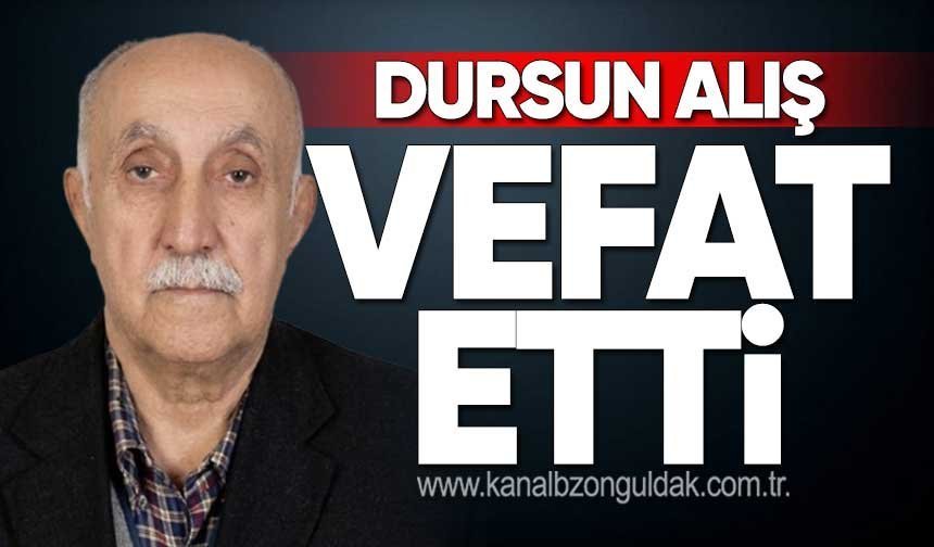 Dursun Alış hayatını kaybetti