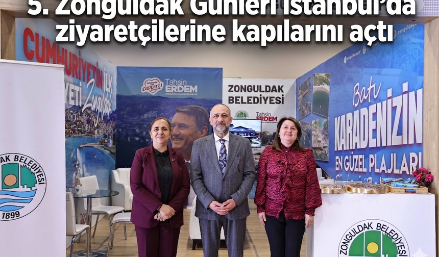 5. Zonguldak Günleri İstanbul’da ziyaretçilerine kapılarını açtı
