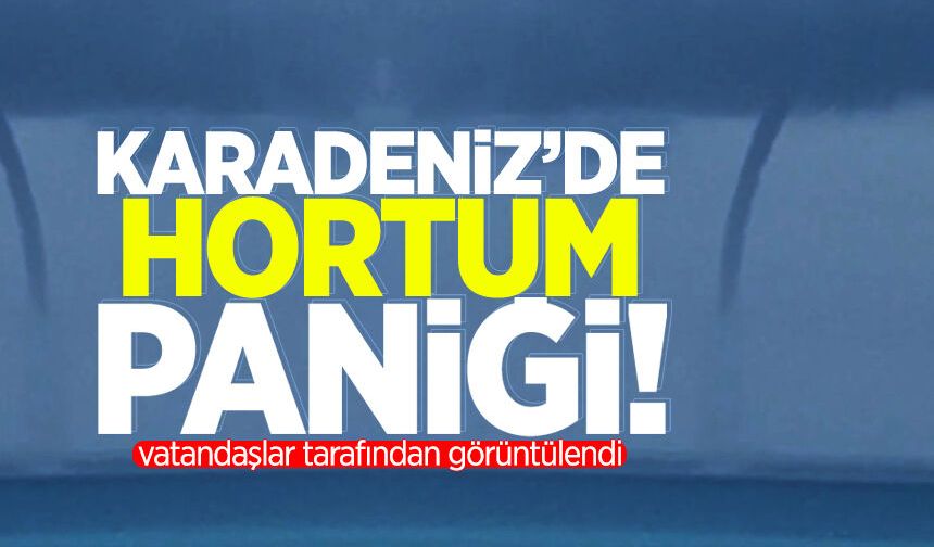 Karadeniz açıklarında hortum paniği