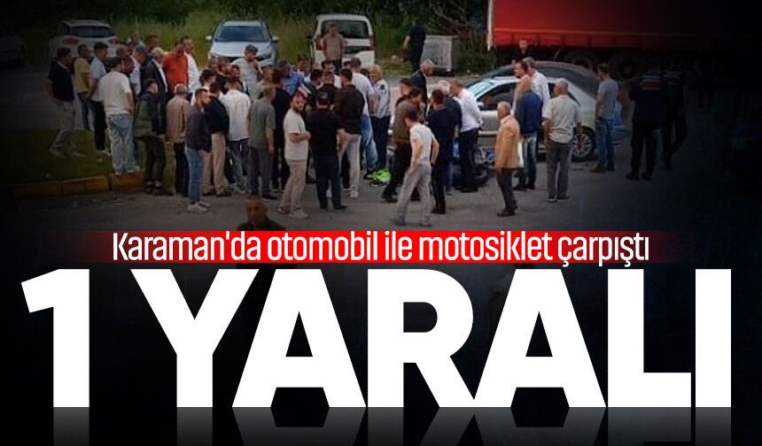 Otomobil ile motosiklet çarpıştı: 1 kişi yaralandı
