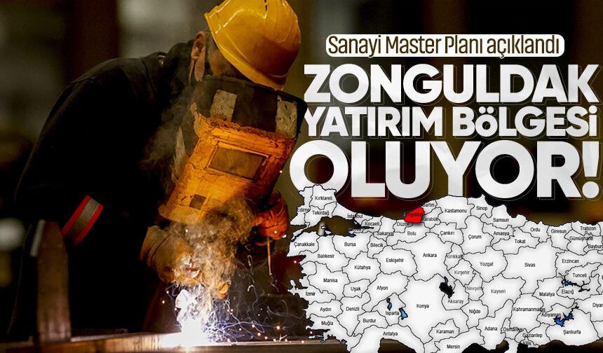 Sanayi Master Planı açıklandı: Zonguldak dev yatırım bölgesi oluyor!