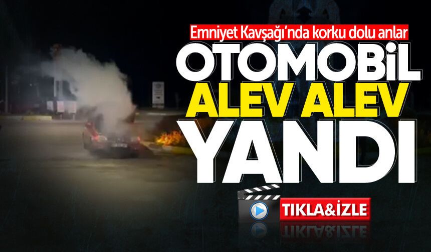 Seyir halindeki otomobil alev alev yandı