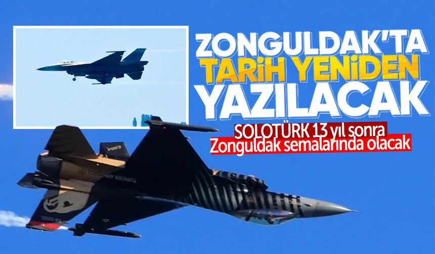 SOLOTÜRK 13 yıl sonra yeniden Zonguldak semalarında olacak