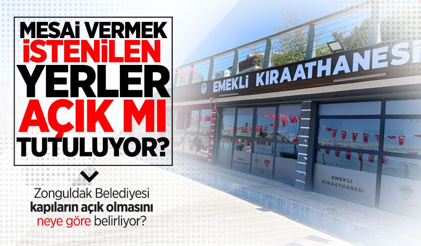 Zonguldak Belediyesi'nin mesai projesi: Neye göre belirleniyor!