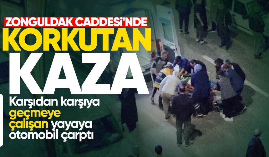 Zonguldak Caddesi'nde korkutan kaza: Yayaya otomobil çarptı!