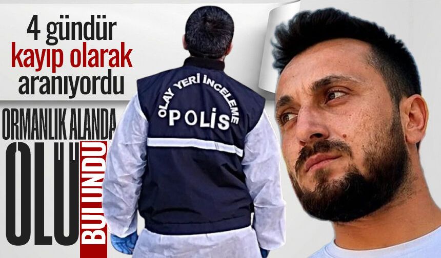 4 gündür aranıyordu: Ormanlık alanda cansız bedeni bulundu!