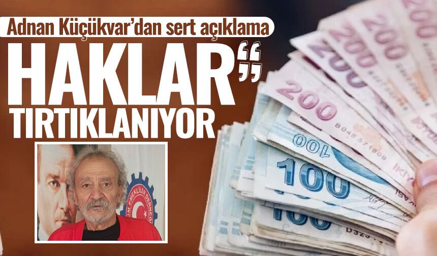 Adnan Küçükvar’dan sert açıklama: "Refah payı lütuf değil, zorunluluktur!"